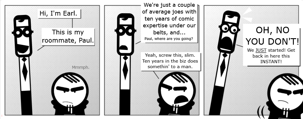 Meet Paul and Earl!